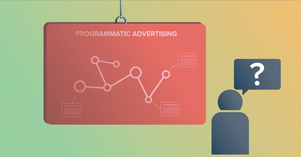 What Is Programmatic Advertising The Ultimate Guide 2020